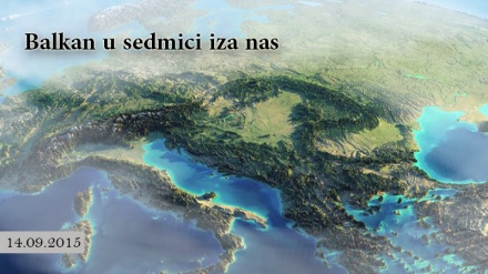 Balkan u sedmici iza nas (14.09.2015)