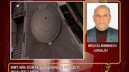 BMT-NİN DÜNYA QARŞISINDA MÖVQEYİ ƏDALƏTLİ DEYİL