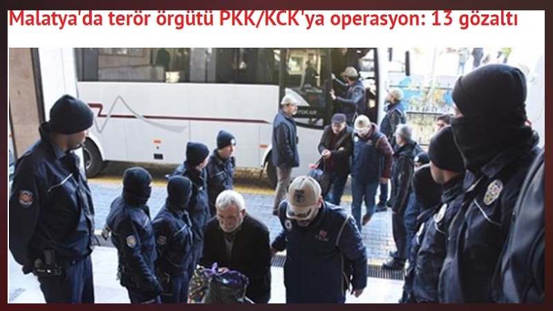 13 kes bi tawana piştgiriya ji PKK li bajarê Meletiyê hatin girtin