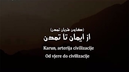 Karun, arterija civilizacije: Od vjere do civilizacije