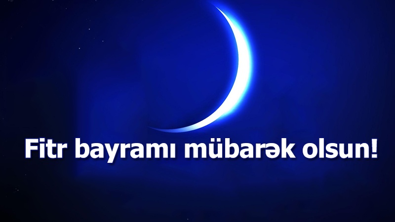 Bu gün Azərbaycan Respublikasında Fitr bayramı qeyd olunur