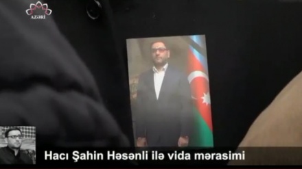 Hacı Şahin Həsənli ilə vida mərasimi