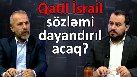 Qatil İsrail sözləmi dayandırılacaq?