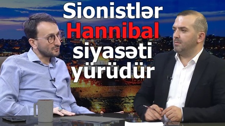 Sionistlər Hannibal siyasəti yürüdür