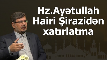 Hz.Ayətullah Hairi Şirazidən xatırlatma