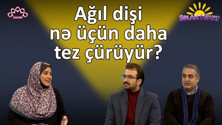 Ağıl dişi nə üçün daha tez çürüyür?