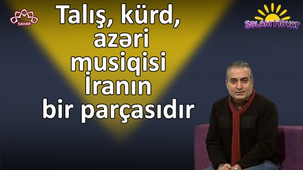 Talış, azəri, kürd musiqisi İranın bir parçasıdır