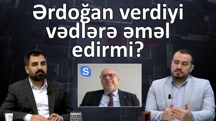 Ərdoğan verdiyi vədlərə əməl edirmi?