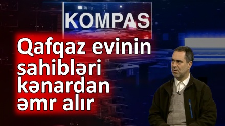 Qafqaz evinin sahibləri kənardan əmr alır