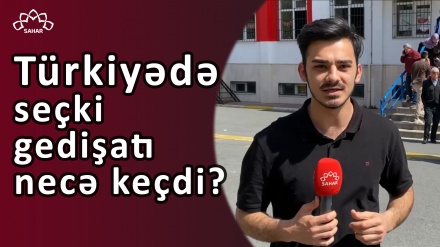 Türkiyədə seçki gedişatı necə keçdi?