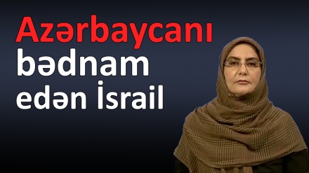 Azərbaycanı bədnam edən İsrail