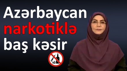 Azərbaycan narkotiklə baş kəsir
