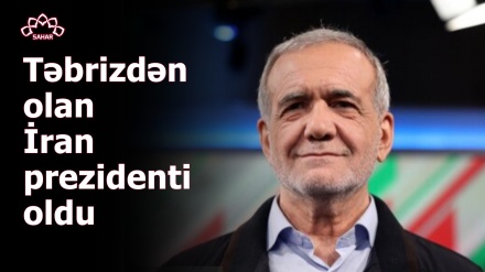 Təbrizdən olan namizəd Pezeşkian, İran prezidenti oldu