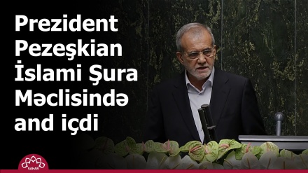 Prezident Pezeşkian İslami Şura Məclisində and içdi