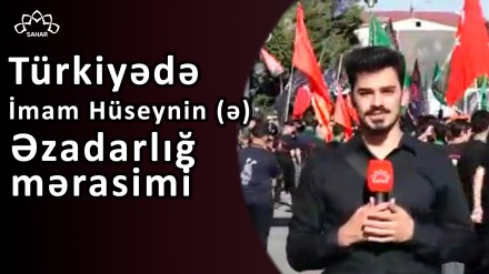 Türkiyədə İmam Hüseynin (ə) Əzadarlığ mərasimi keçirilib
