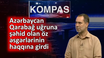 Azərbaycan Qarabağ uğruna döyüşüb şəhid olan əsgərlərinin haqqına girdi