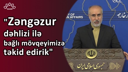 İran İslam Respublikası olaraq, bir daha Zəngəzur dəhlizi ilə bağlı mövqeyimizə təkid edirik