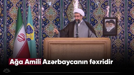 Ağa Amili Azərbaycanın fəxridir