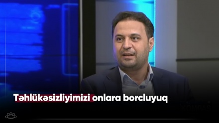 Təhlükəsizliyimizi onlara borcluyuq!