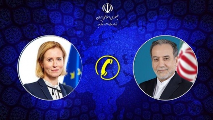 ایران کے وزیر خارجہ اور یورپی یونین کی خارجہ پالیسی کی سربراہ کی ٹیلی فونی گفتگو 